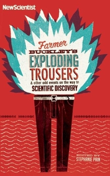 Paperback Farmer Buckley's Exploding Trousers: And Other Odd Events on the Way to Scientific Discovery Book