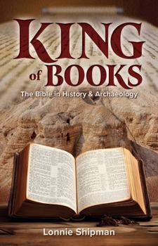 King of Books: The Bible in Archaeology and History