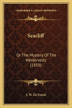 Paperback Seacliff: Or The Mystery Of The Westervelts (1859) Book
