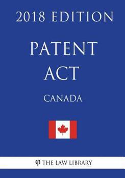 Paperback Patent Act (Canada) - 2018 Edition Book