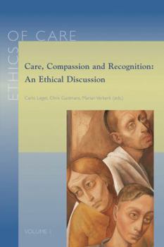 Paperback Care, Compassion and Recognition: An Ethical Discussion Book