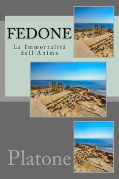 Fedone : La Immortalit? Dell'Anima