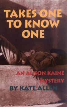 Paperback Takes One to Know One: An Alison Kaine Mystery Book