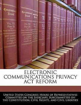Paperback Electronic Communications Privacy ACT Reform Book