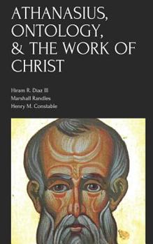 Paperback Athanasius, Ontology, & the Work of Christ Book