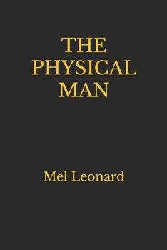Paperback The Physical Man: Mel Leonard Book