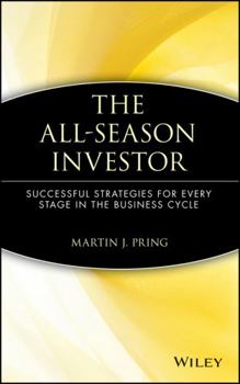 Hardcover The All-Season Investor: Successful Strategies for Every Stage in the Business Cycle Book