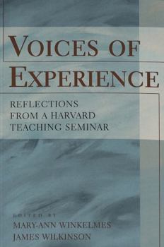 Paperback Voices of Experience: Reflections from a Harvard Teaching Seminar Book