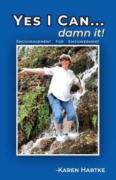 Paperback Yes I Can...damn it!: Encouragement for Empowerment Book
