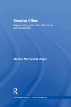 Paperback Sensing Cities: Regenerating Public Life in Barcelona and Manchester Book