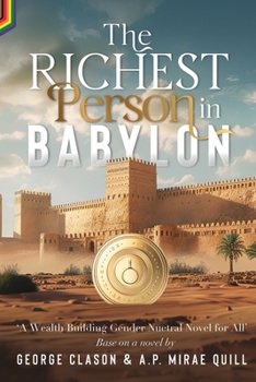 Paperback The Richest Person in Babylon: A Gender Neutral Revamp of a Classic Novel Book