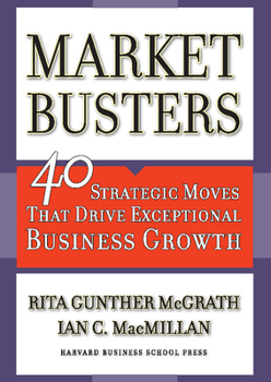 Hardcover Marketbusters: 40 Strategic Moves That Drive Exceptional Business Growth Book