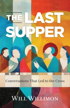 Paperback The Last Supper: Conversations That Led to the Cross Book