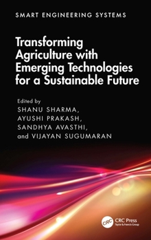 Hardcover Transforming Agriculture with Emerging Technologies for a Sustainable Future Book