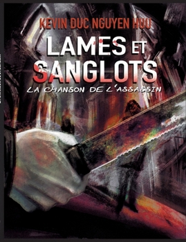 Paperback Lames et Sanglots: La chanson de l'assassin [French] Book