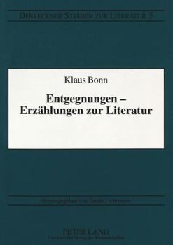 Hardcover Entgegnungen - Erzaehlungen Zur Literatur [German] Book