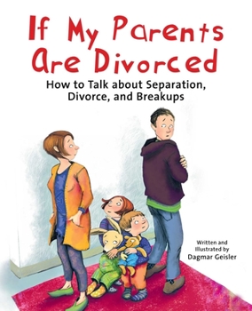 Hardcover If My Parents Are Divorced: How to Talk about Separation, Divorce, and Breakups Book