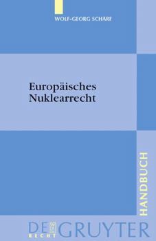 Hardcover Europäisches Nuklearrecht (De Gruyter Handbuch) (German Edition) [German] Book