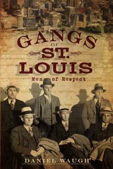 Paperback Gangs of St. Louis: Men of Respect Book