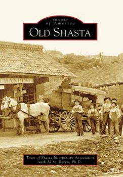 Old Shasta - Book  of the Images of America: California