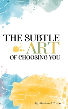 Hardcover The Subtle Art of Choosing You Book