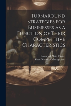 Paperback Turnaround Strategies for Businesses as a Function of Their Competitive Characteristics Book