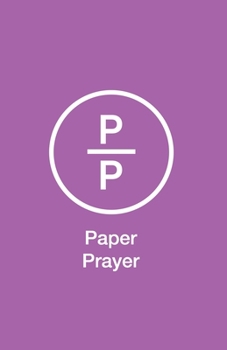 Paper Prayer: Based on Austin Kleon's Simple Idea - Paper Prayer is a Gratitude Journal - Daily Guide to Contentment & Energy.