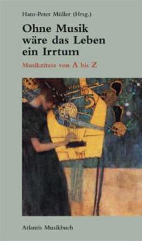 Paperback Ohne Musik Ware Das Leben Ein Irrtum: (German) Book