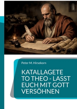 Paperback Katallagete to Theo - Lasst euch mit Gott versöhnen [German] Book