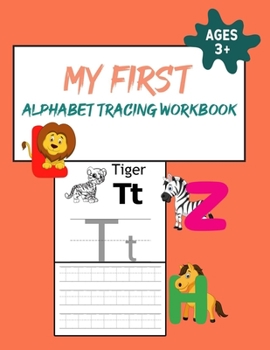 Paperback My First Alphabet Tracing Workbook: Practice for Kids with Pen Control, Line Tracing, ABC Letter Tracing For Preschoolers Alphabet Tracing Book for Ki Book