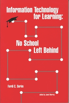 Paperback Information Technology for Learning: No School Left Behind Book