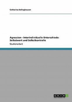 Paperback Agression - Interindividuelle Unterschiede: Selbstwert und Selbstkontrolle [German] Book