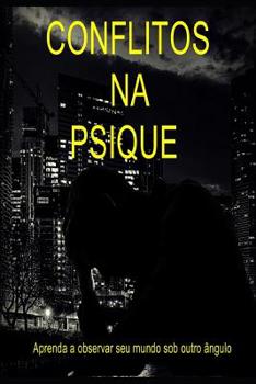 Paperback Conflitos na Psique: Aprenda a observar seu mundo por outro ângulo [Portuguese] Book