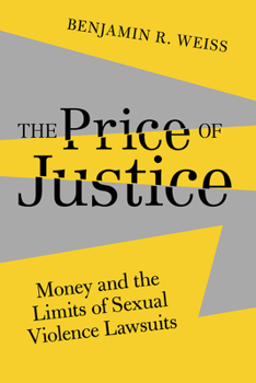 The Price of Justice: Money and the Limits of Sexual Violence Lawsuits