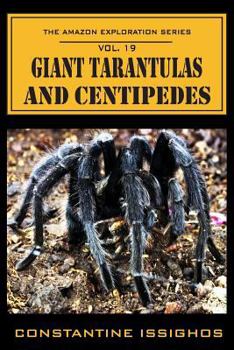 Paperback Giant Tarantulas and Centipedes: The Amazon Exploration Series Book