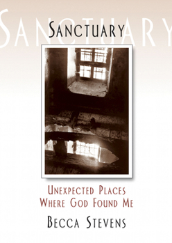 Paperback Sanctuary: Unexpected Places Where God Found Me Book