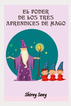 Paperback El Poder de los Tres Aprendices de Mago [Spanish] Book