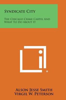 Paperback Syndicate City: The Chicago Crime Cartel and What to Do about It Book