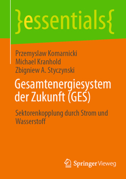 Paperback Gesamtenergiesystem Der Zukunft (Ges): Sektorenkopplung Durch Strom Und Wasserstoff [German] Book