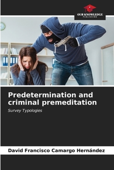 Paperback Predetermination and criminal premeditation Book