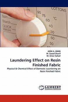 Laundering Effect on Resin Finished Fabric: Physical & Chemical Effect of Domestic Laundering on Resin Finished Fabric