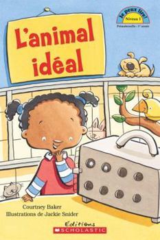 Paperback Je Peux Lire! Niveau 1: l'Animal Id?al [French] Book