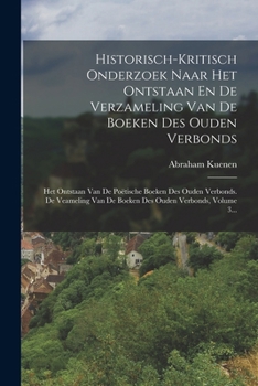 Paperback Historisch-kritisch Onderzoek Naar Het Ontstaan En De Verzameling Van De Boeken Des Ouden Verbonds: Het Ontstaan Van De Poëtische Boeken Des Ouden Ver [Dutch] Book