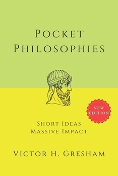 Paperback Pocket Philosophies: Short Ideas, Massive Impact Book