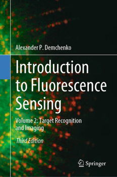 Hardcover Introduction to Fluorescence Sensing: Volume 2: Target Recognition and Imaging Book