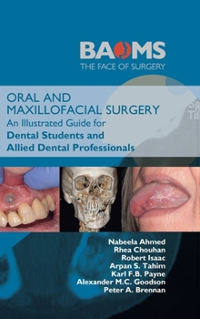 Hardcover Oral and Maxillofacial Surgery: An Illustrated Guide for Dental Students and Allied Dental Professionals Book