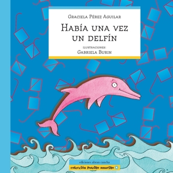 Paperback Había Una Vez Un Delfín: literatura infantil [Spanish] Book