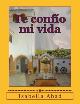 Paperback Te confío mi vida: Trilogía Completa [Spanish] Book
