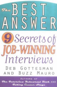 Paperback The Best Answer: 9 Secrets to Job-Winning Interviews Book