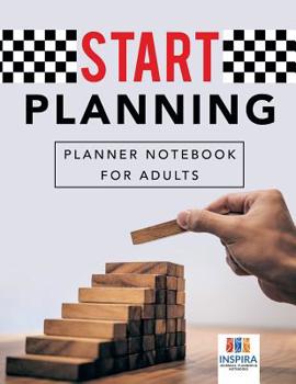 Paperback Start Planning Planner Notebook for Adults Book